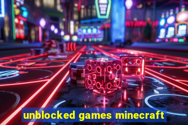 unblocked games minecraft